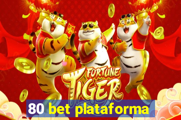 80 bet plataforma